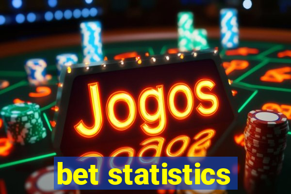 bet statistics