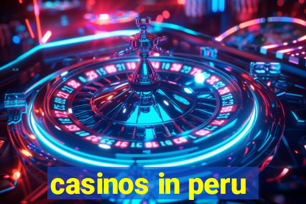 casinos in peru