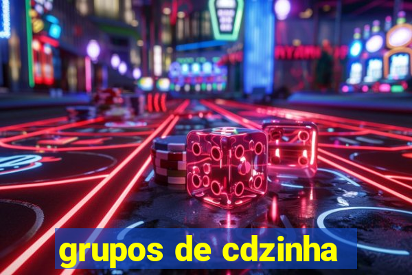 grupos de cdzinha