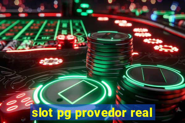 slot pg provedor real