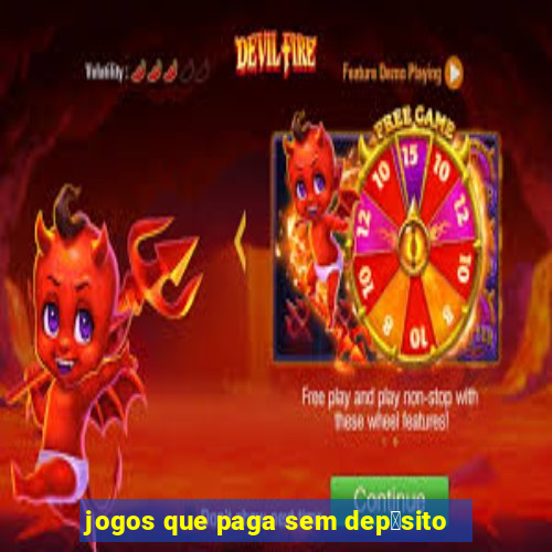 jogos que paga sem dep贸sito