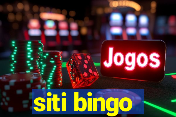 siti bingo