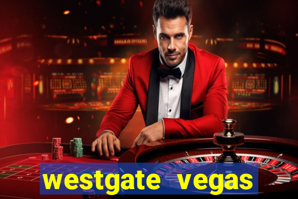 westgate vegas resort and casino