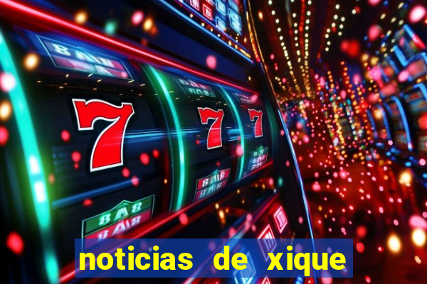 noticias de xique xique bahia