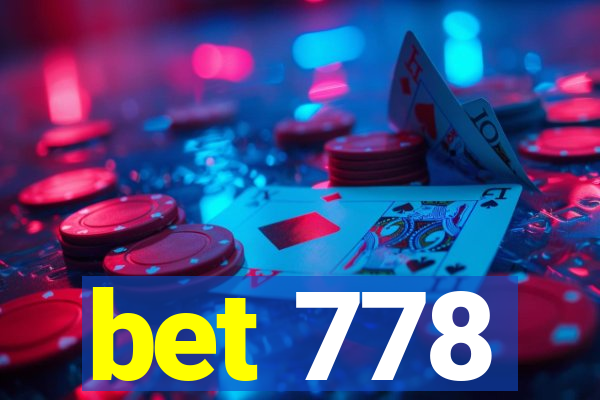 bet 778