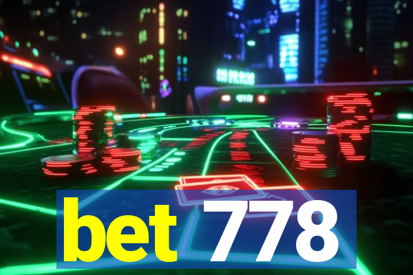 bet 778