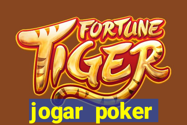 jogar poker dinheiro real