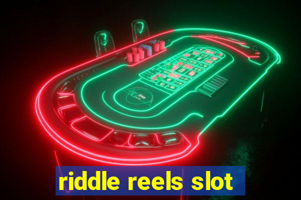 riddle reels slot