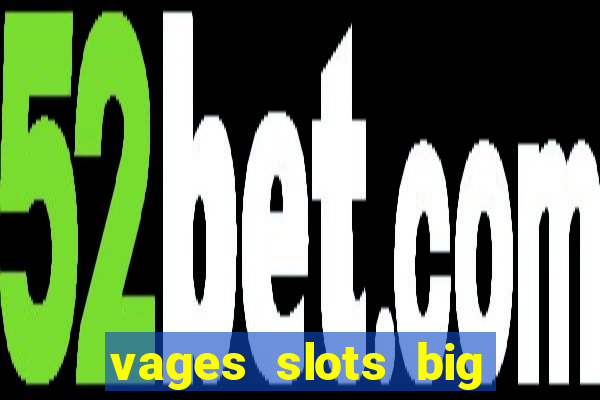 vages slots big win casino