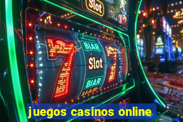 juegos casinos online