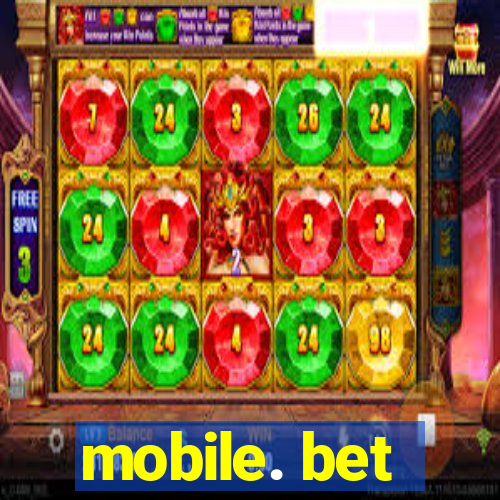 mobile. bet