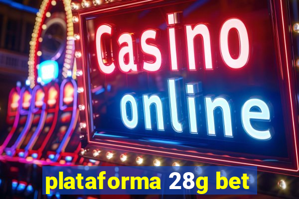 plataforma 28g bet