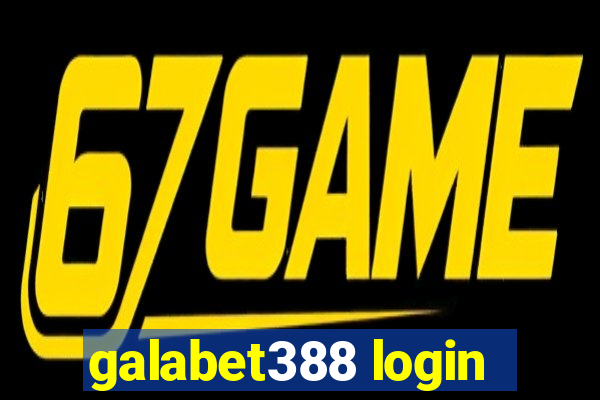 galabet388 login