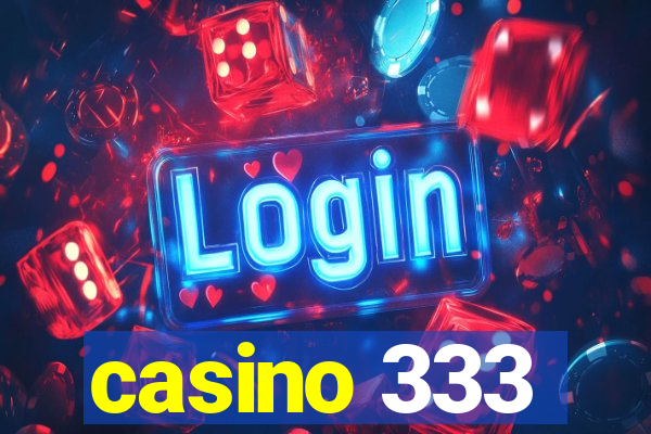 casino 333