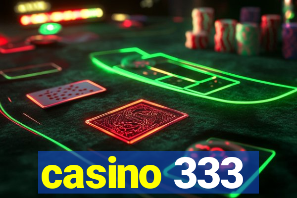 casino 333