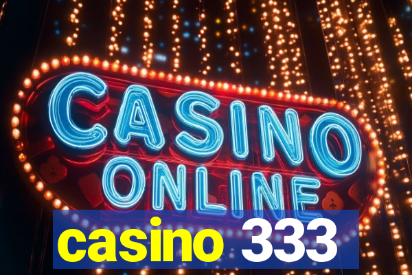 casino 333