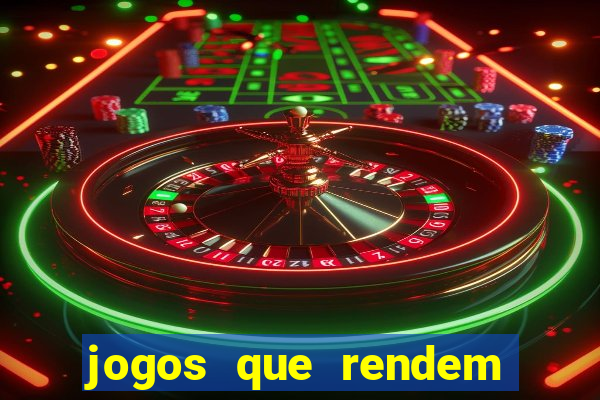 jogos que rendem dinheiro de verdade