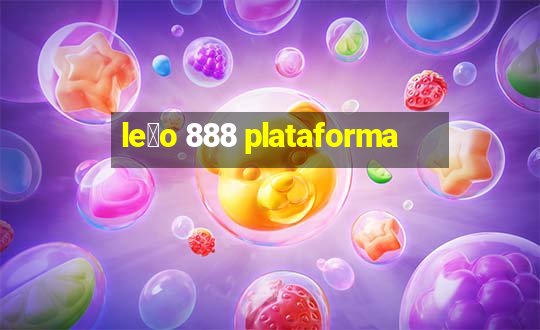 le茫o 888 plataforma