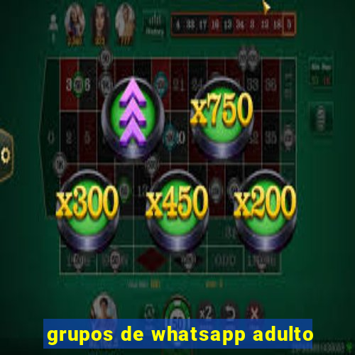 grupos de whatsapp adulto