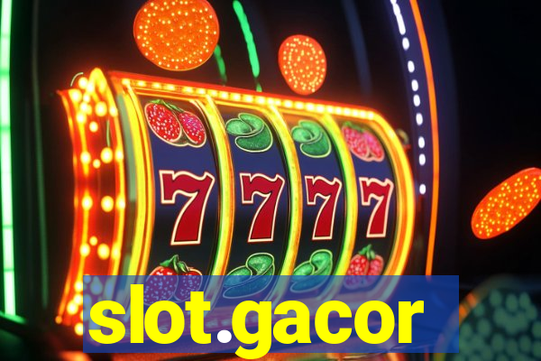 slot.gacor