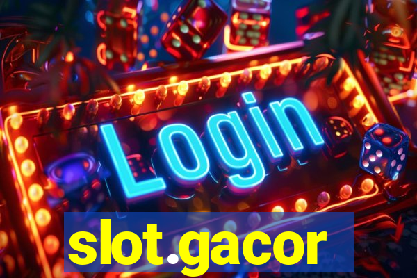 slot.gacor