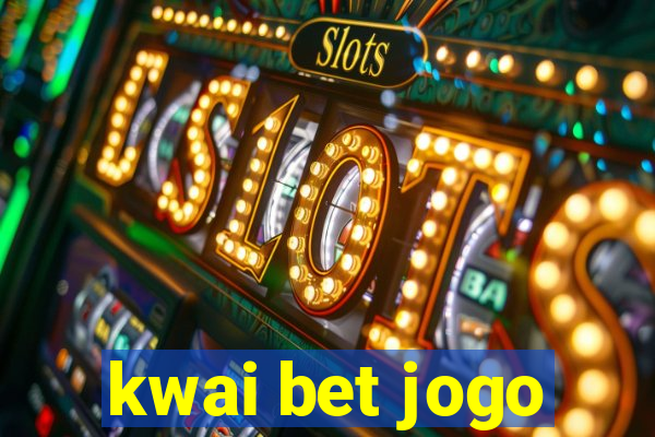 kwai bet jogo