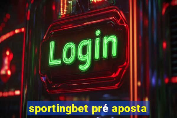 sportingbet pré aposta