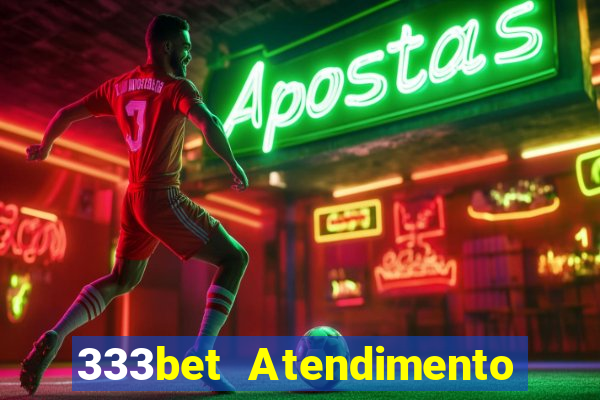 333bet Atendimento ao Cliente