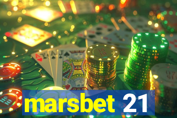 marsbet 21