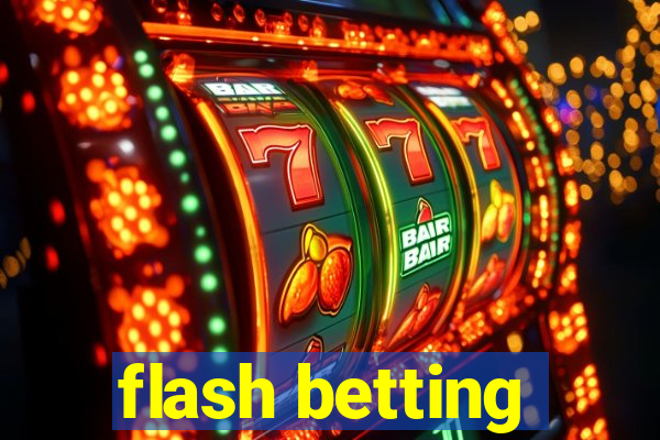 flash betting