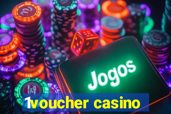 1voucher casino