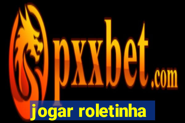 jogar roletinha