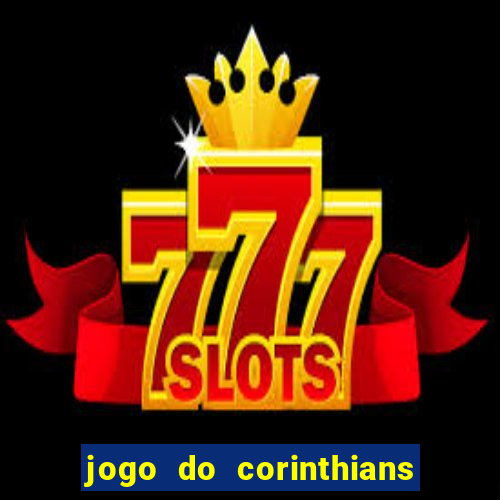 jogo do corinthians ao vivo multicanal