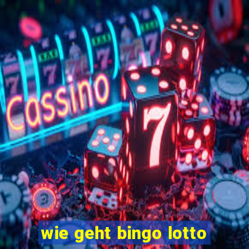 wie geht bingo lotto