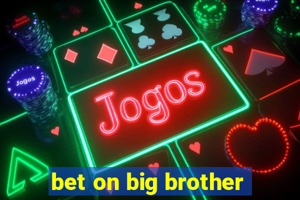 bet on big brother