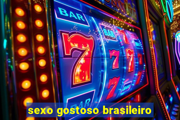 sexo gostoso brasileiro