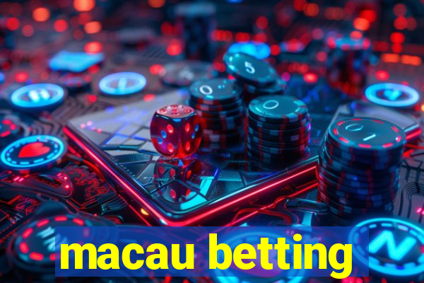 macau betting