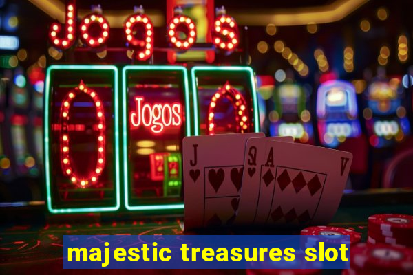 majestic treasures slot