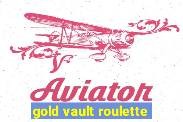 gold vault roulette