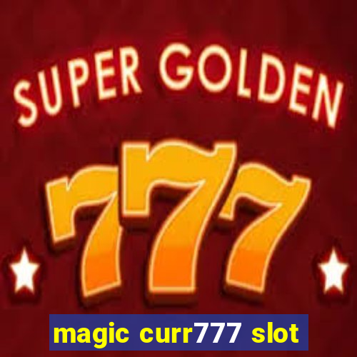 magic curr777 slot