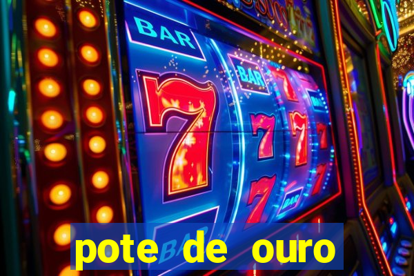 pote de ouro fortune tiger