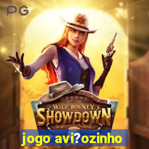 jogo avi?ozinho