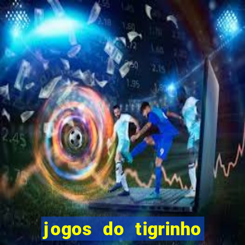 jogos do tigrinho que paga de verdade