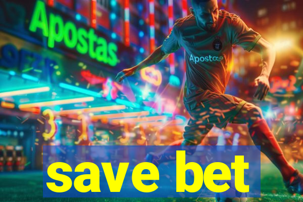 save bet