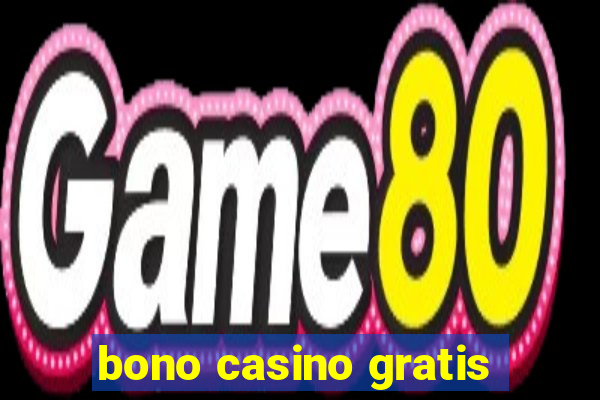 bono casino gratis