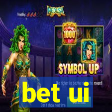 bet ui