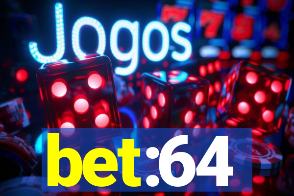 bet:64