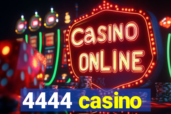 4444 casino