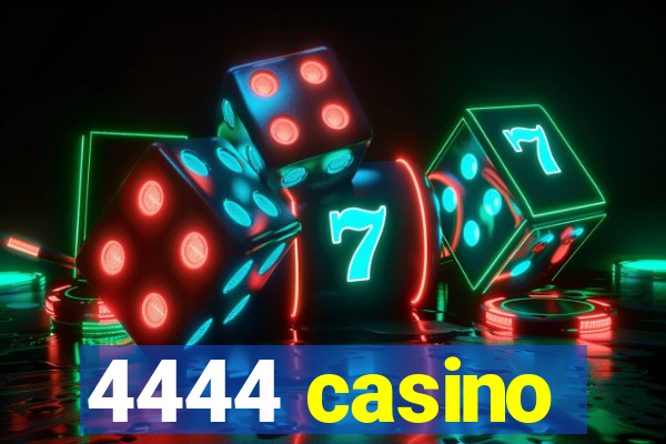 4444 casino