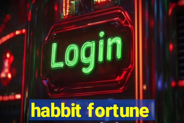 habbit fortune